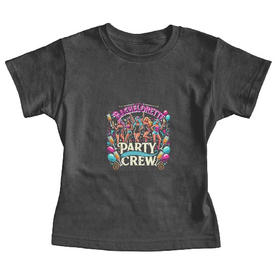 Bachelorette Party Crew Fun Baby Tees