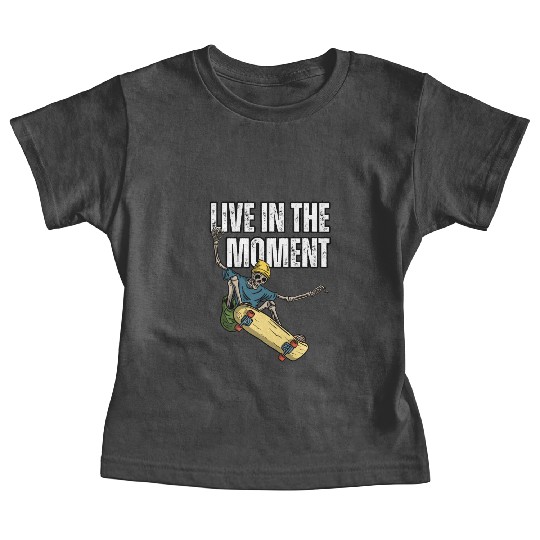 Skater's Live in the Moment Inspiration Baby Tees