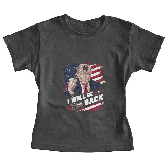 i will be back trump Baby Tees
