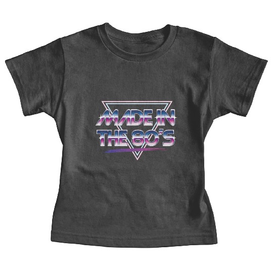 Made In The 80s Baby Tees