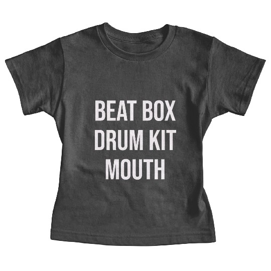 Beatbox Drum Kit Mouth Funny Drummer Hiphop Baby Tees