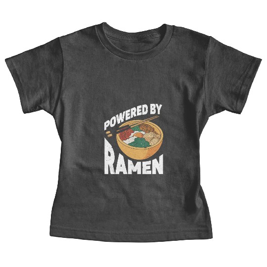 Powered By Ramen Anime Japanese Soup Cup Noodle Baby Tees