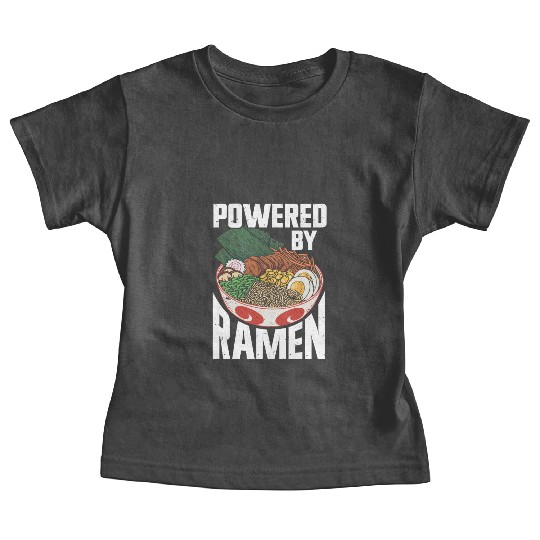 Powered By Ramen Anime Japanese Soup Cup Noodle Baby Tees