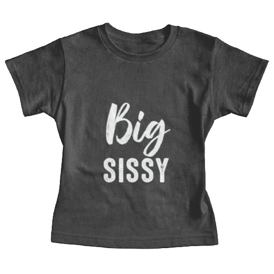 Big Sissy Baby Tees