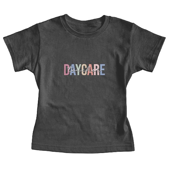 Daycare Teacher Daycare Provider Childcare Baby Tees