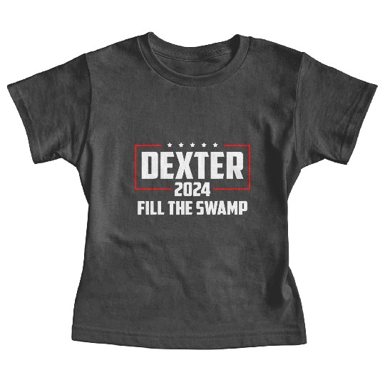 Dexter 2024 Fill The Swamp Baby Tees