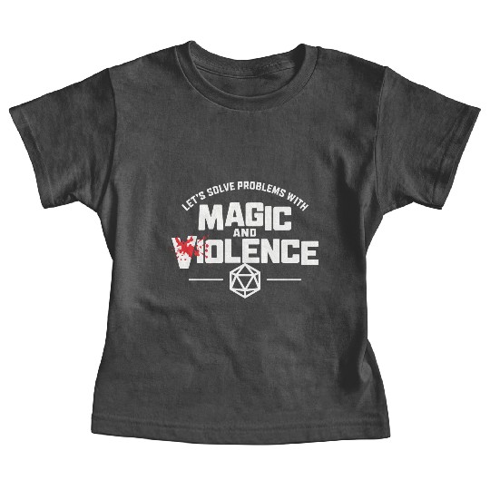 Let's Solve Problems With Magic and Violence Baby Tees
