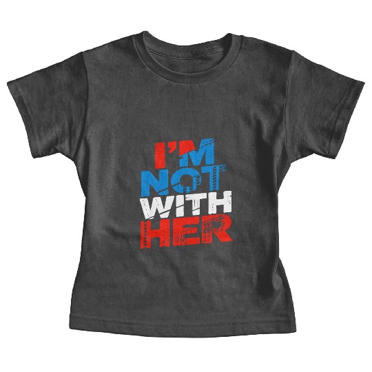 I'm Not With Her Kamala Harris 2024 Presidential E Baby Tees