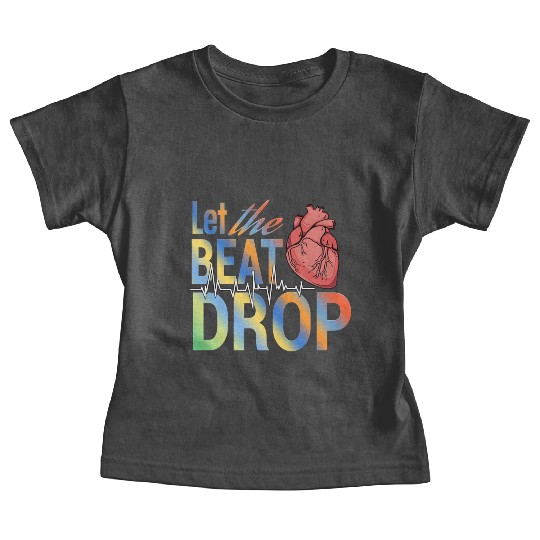 Let the beat drop medical Baby Tees