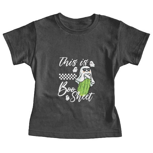 This is Boo Sheet pickle Boo funny Ghost Halloween Baby Tees
