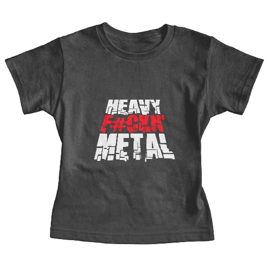 Heavy F#ckin' Metal Hard Rock Fun Music Text Quote Baby Tees