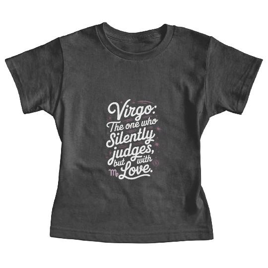 Funny Virgo Zodiac Quote Baby Tees