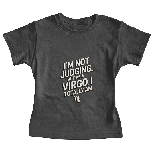 I'm Not Judging... Funny Virgo Quote Baby Tees