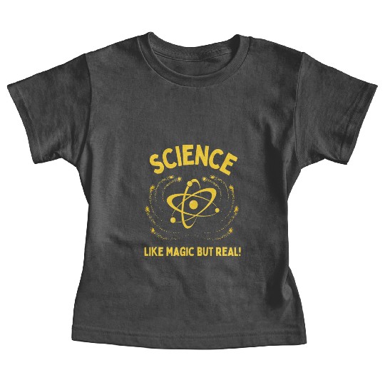 Science Like Magic But Real Science Nerd Teacher Baby Tees