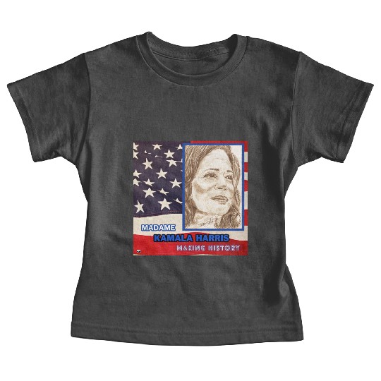 Kamala Harris-Making History-You Are Too. Baby Tees