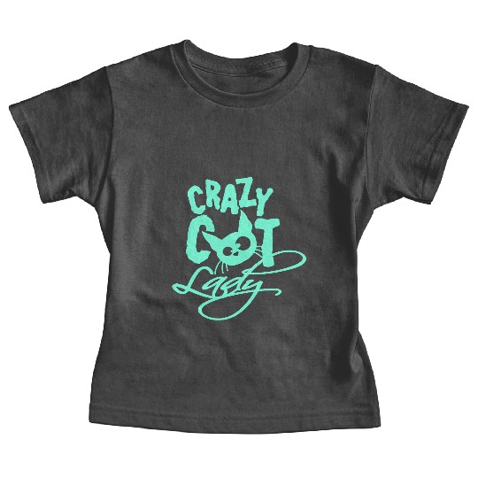 Crazy Cat Lady Text Love Saying Quote Weird Woman Baby Tees