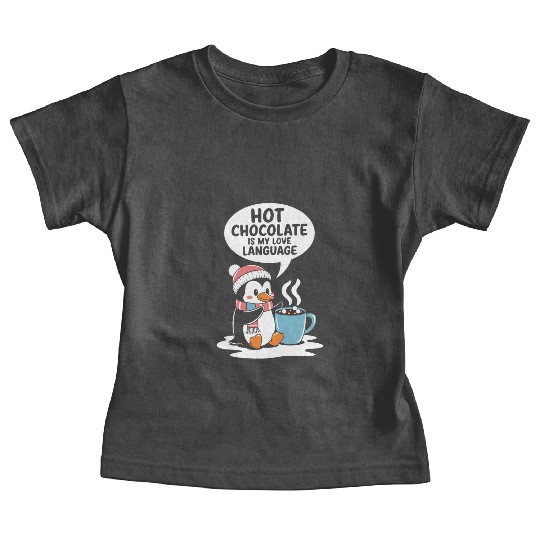 Hot Chocolate Is My Love Language Penguin Baby Tees