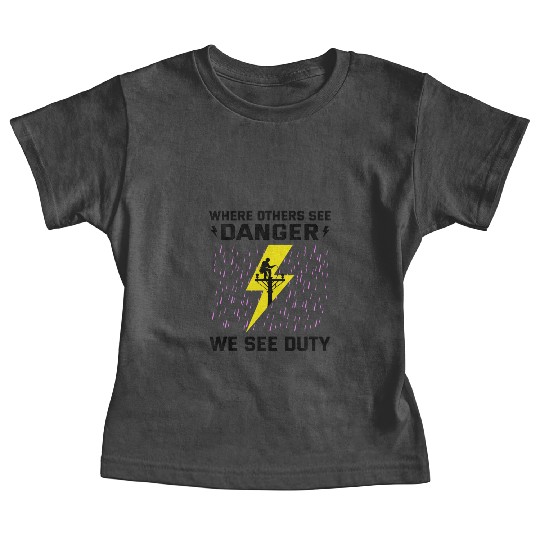Lineman Duty Danger Brave Dedicated Hero Baby Tees