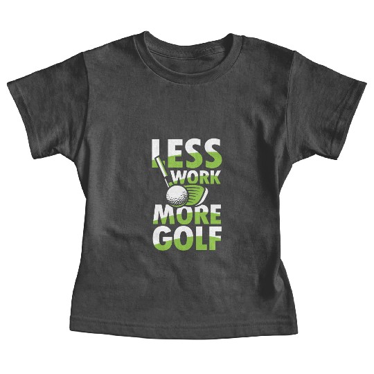 Pension Retirement Less Work More Golf for a Baby Tees