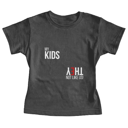 My Kids, They Not Like Us Baby Tees
