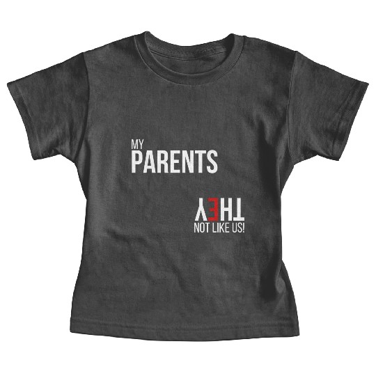 My Parents, They Not Like Us Baby Tees