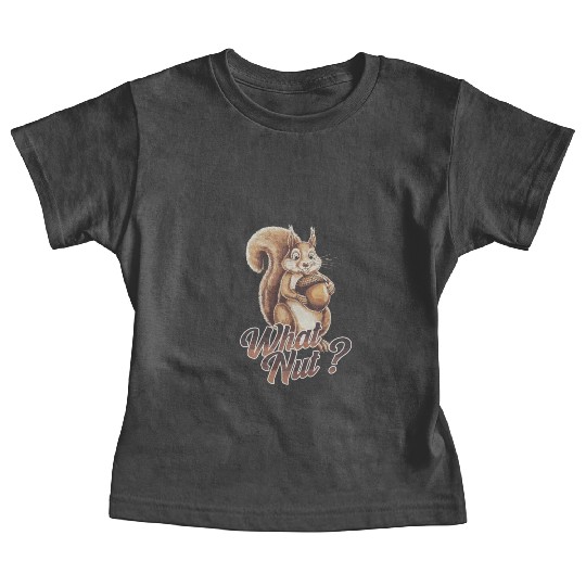 Cute Squirrel Holding Acorn What Nut for Baby Tees