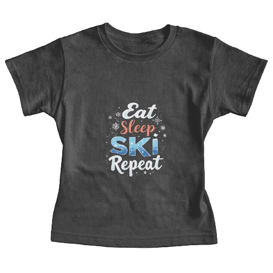 Eat Sleep Ski Repeat Ski Winter Sports Skiers Baby Tees