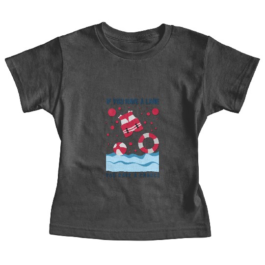 Cool Lifeguard Design - If You Have A Lane Baby Tees