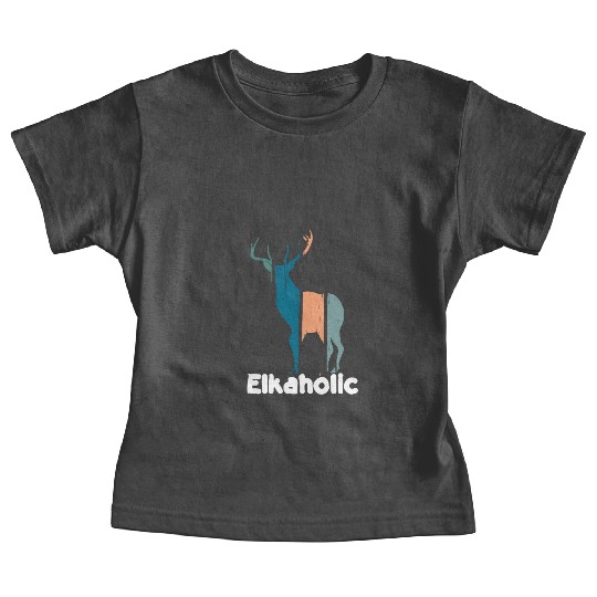Elk Hunting Elkaholic Hunters Baby Tees