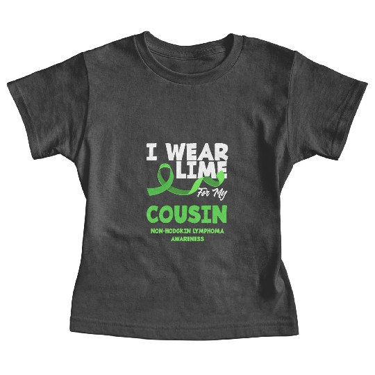 Non-Hodgkin Lymphoma Awareness Wear Lime Cousin Baby Tees