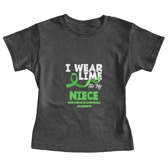 Non-Hodgkin Lymphoma Awareness Wear Lime Niece Baby Tees