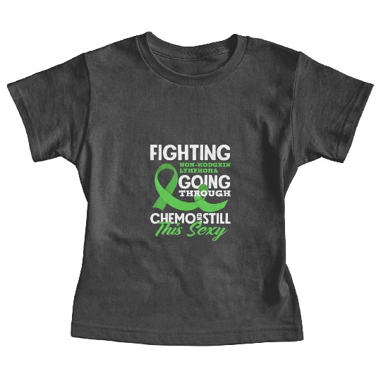 Non-Hodgkin Lymphoma Awareness Chemo Sexy Baby Tees