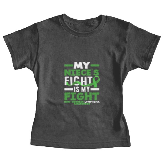 Non-Hodgkin Lymphoma Awareness My Niece Fight Baby Tees