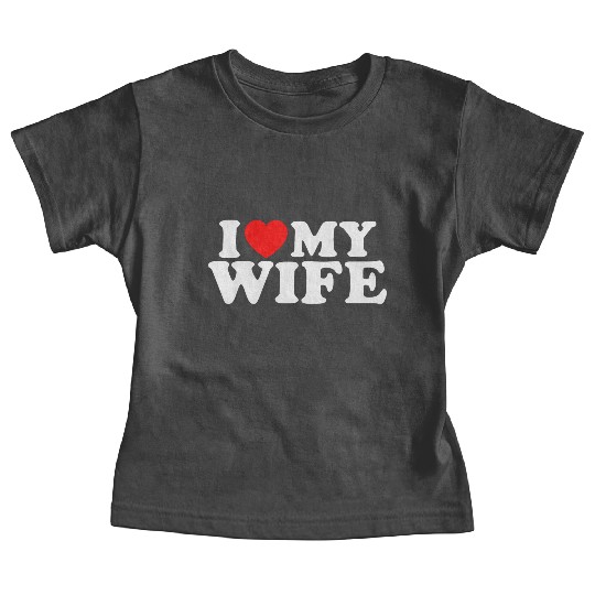 I Heart My Wife I Love My Wife Desgin Baby Tees