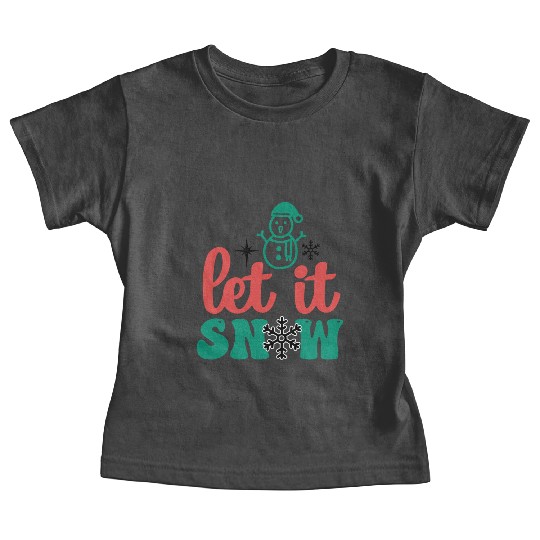let it snow Baby Tees