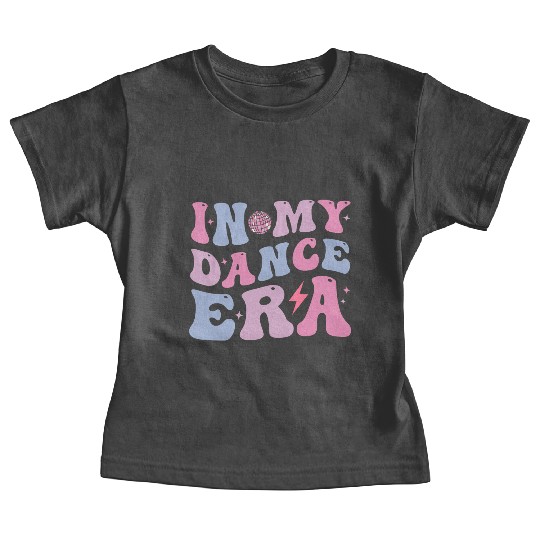 Groovy In My Dance Era Funny Dancing Dancer Baby Tees