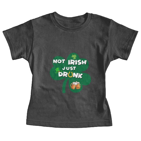st patricks day NO IRISH JUST DRUNK Baby Tees