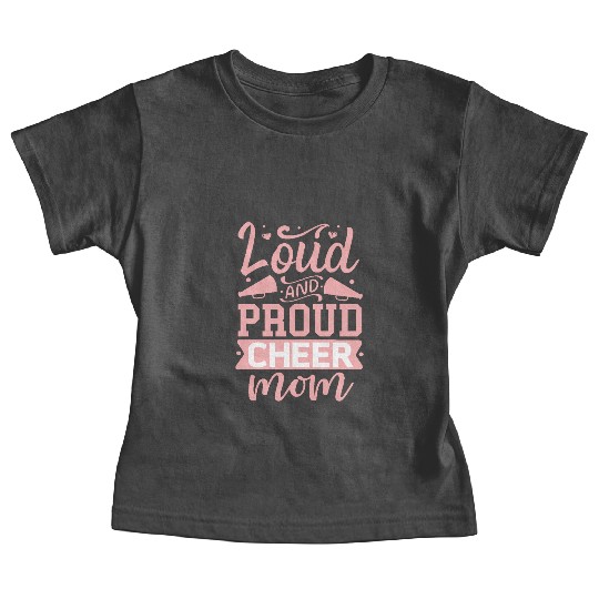 Loud And Proud Cheer Mom Heart Cheerleader Sports Baby Tees