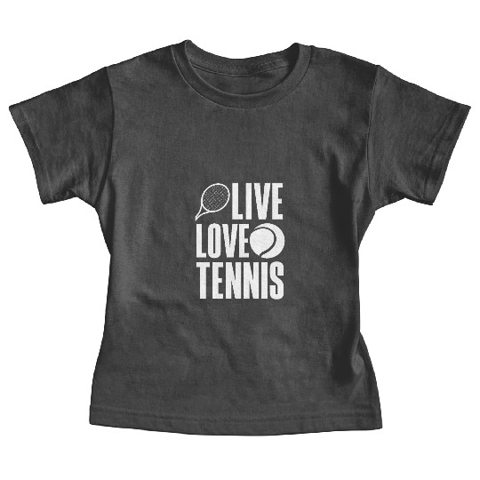 Live Love Tennis Passionate Lifestyle Baby Tees