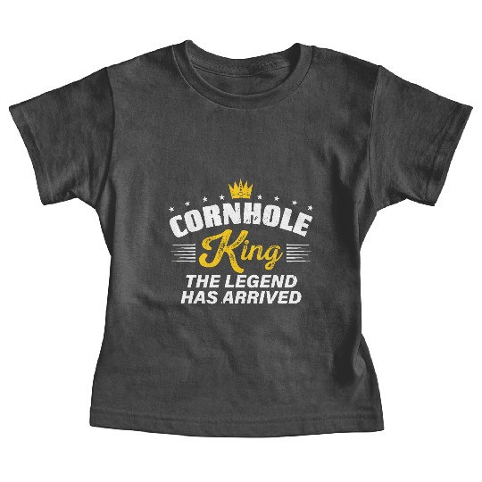 Cornhole King THE LEGEND HAS ARRIVED Cornhole Gift Baby Tees