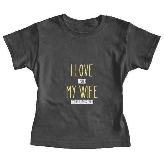 I Love My Wife Funny Husband,Pickleball Baby Tees