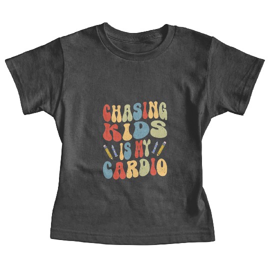 Daycare Teacher Childcare Chasing Kids Is Cardio Baby Tees