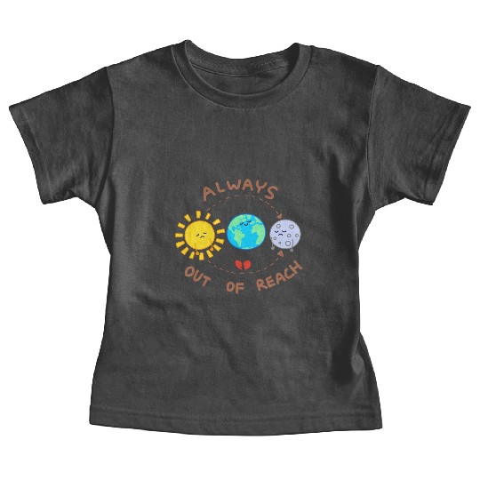 Always out of reach - sun and moon Baby Tees