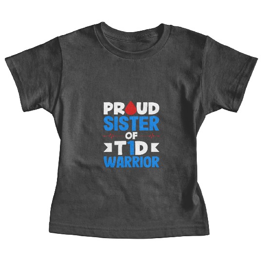 Diabetes Type 1 Awareness Proud Sister Baby Tees