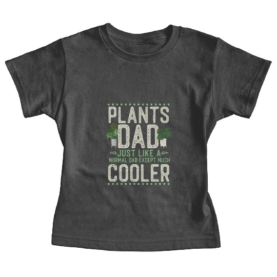 Plant Lover Gardening Dad Plants Baby Tees