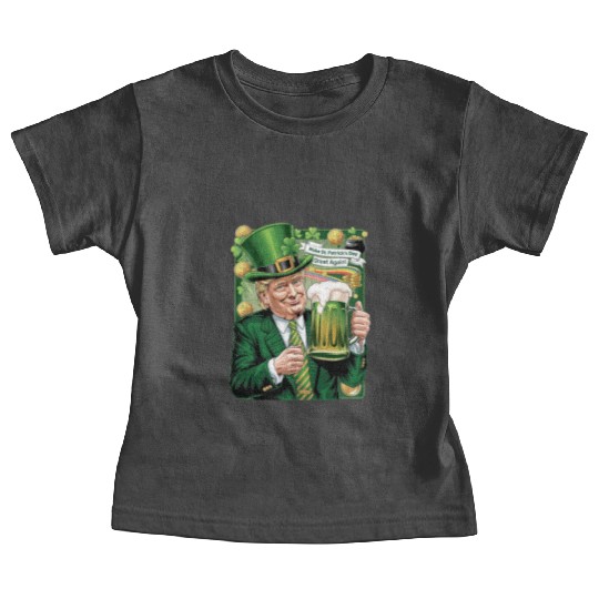 Make St Patrick's Day Great Again Trump Baby Tees