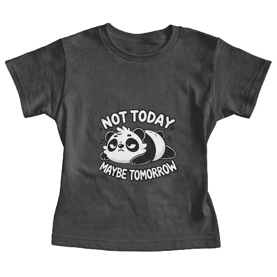 Grumpy Panda – Not Today, Maybe Tomorrow Baby Tees