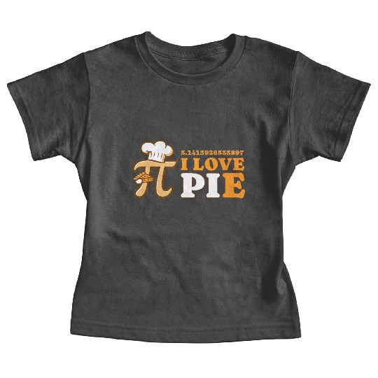 I Love Pie Funny Pi Day Design Baby Tees