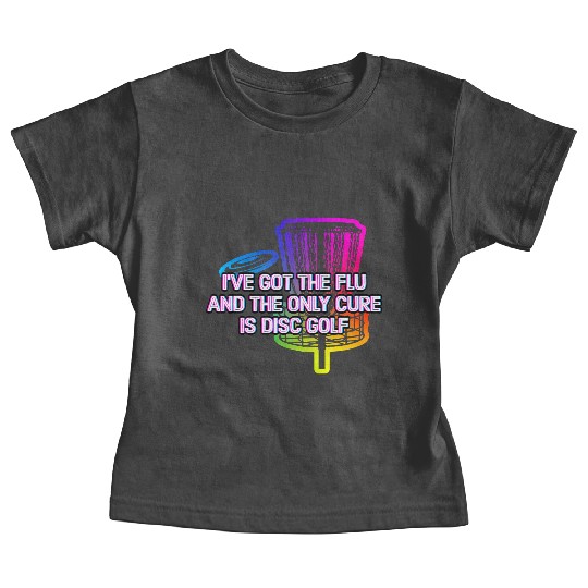 The Only Cure Is Disc Golf Funny Golfer Humor Baby Tees