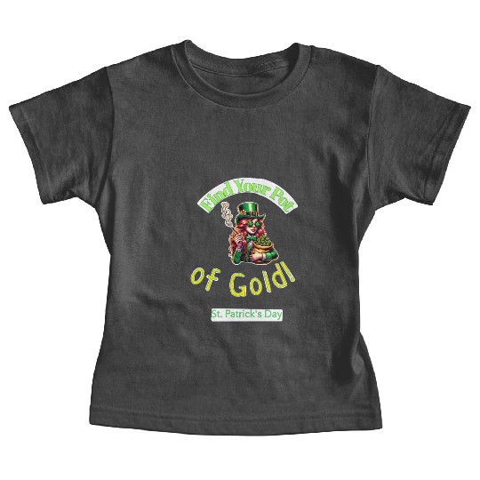 Find Your Pot Of Gold gift for St Patrick's Day Baby Tees